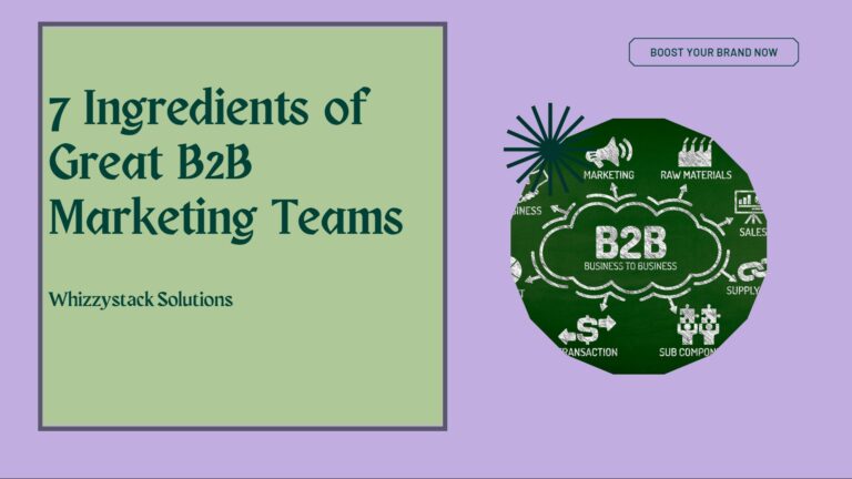 7 Ingredients of Great B2B Marketing Teams