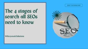 The 4 stages of search all SEOs need to know