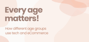 Tech and eCommerce – How age influence it