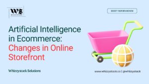 Artificial Intelligence in Ecommerce: Changes in Online Storefront